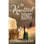 The Knotted Ring - Hardcover