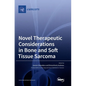 Novel Therapeutic Considerations in Bone and Soft Tissue Sarcoma - Hardcover