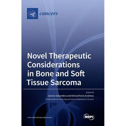 Novel Therapeutic Considerations in Bone and Soft Tissue Sarcoma - Hardcover