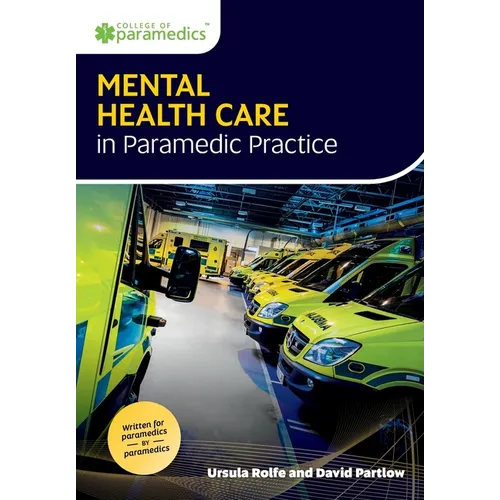 Mental Health Care in Paramedic Practice - Paperback
