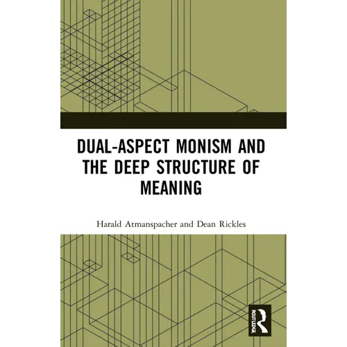 Dual-Aspect Monism and the Deep Structure of Meaning - Paperback