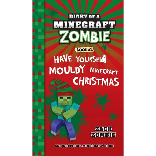 Diary of a Minecraft Zombie Book 32: Have Yourself a Mouldy Minecraft Christmas - Hardcover