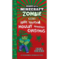 Diary of a Minecraft Zombie Book 32: Have Yourself a Mouldy Minecraft Christmas - Hardcover