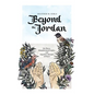 Beyond the Jordan: Dry Places, Misunderstood Peoples, and Imperfect Attempts at Prayer - Paperback