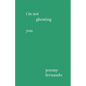 I'm not ghosting you - Paperback