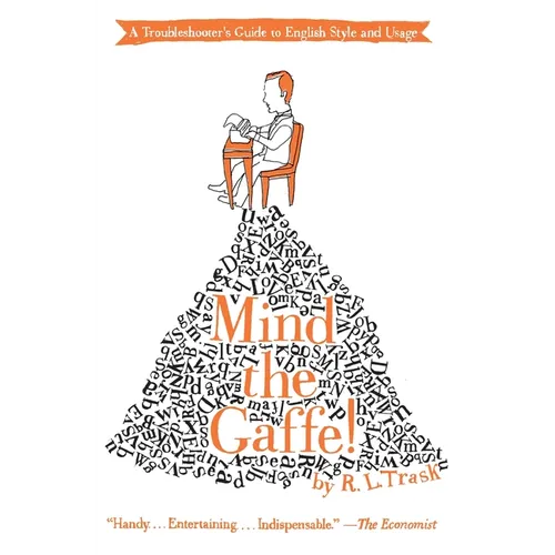 Mind the Gaffe!: A Troubleshooter's Guide to English Style and Usage - Paperback