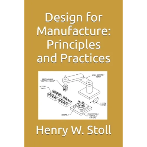 Design for Manufacture: Principles and Practices - Paperback