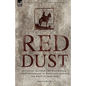 Red Dust: A Classic Account of Australian Light Horsemen in Palestine During the First World War - Paperback