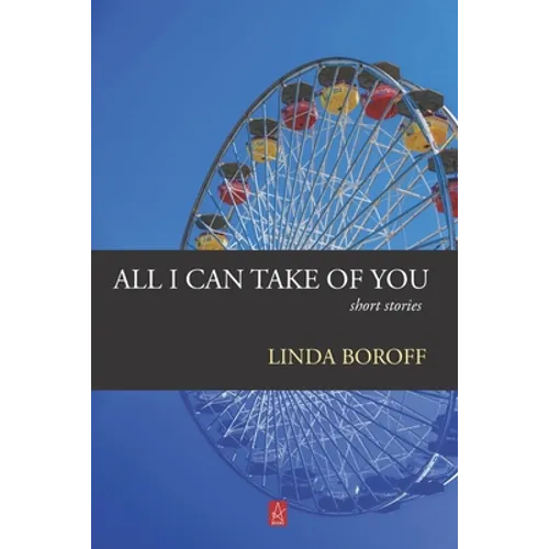 All I Can Take Of You: Short Stories - Paperback