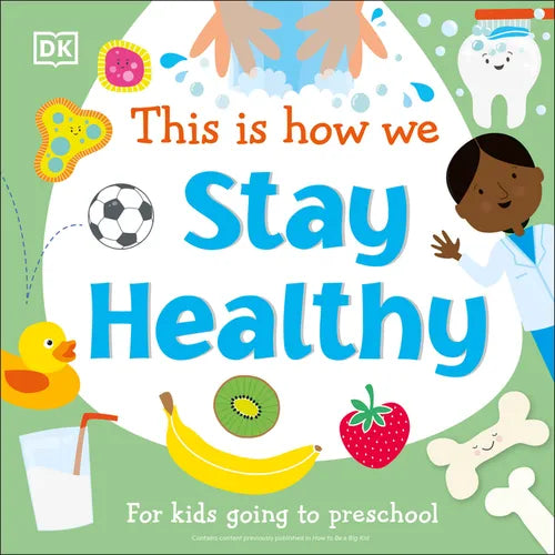 This Is How We Stay Healthy: For Kids Going to Preschool - Board Book