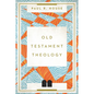 Old Testament Theology - Paperback