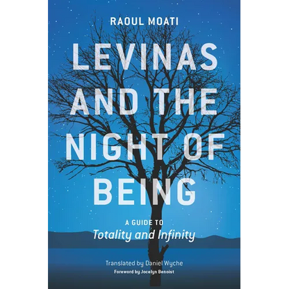Levinas and the Night of Being: A Guide to Totality and Infinity - Paperback