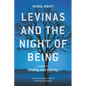 Levinas and the Night of Being: A Guide to Totality and Infinity - Paperback