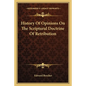 History Of Opinions On The Scriptural Doctrine Of Retribution - Paperback