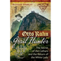 Otto Rahn, Grail Hunter: The Secret of the Cathars and the Return of the White Lady - Paperback