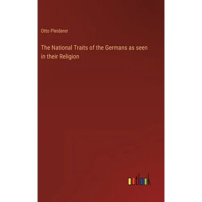 The National Traits of the Germans as seen in their Religion - Hardcover