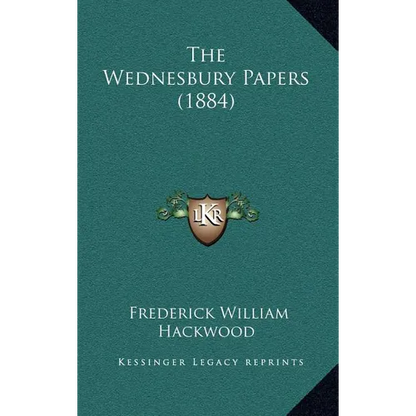 The Wednesbury Papers (1884) - Hardcover