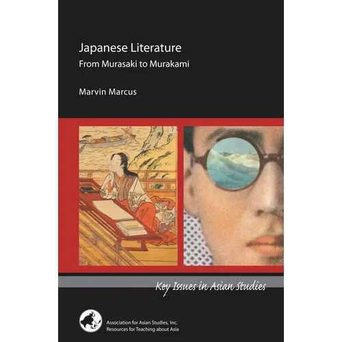 Japanese Literature: From Murasaki to Murakami - Paperback