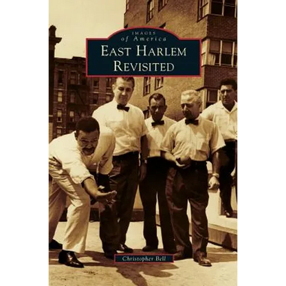East Harlem Revisited - Hardcover