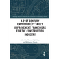 A 21st Century Employability Skills Improvement Framework for the Construction Industry - Paperback