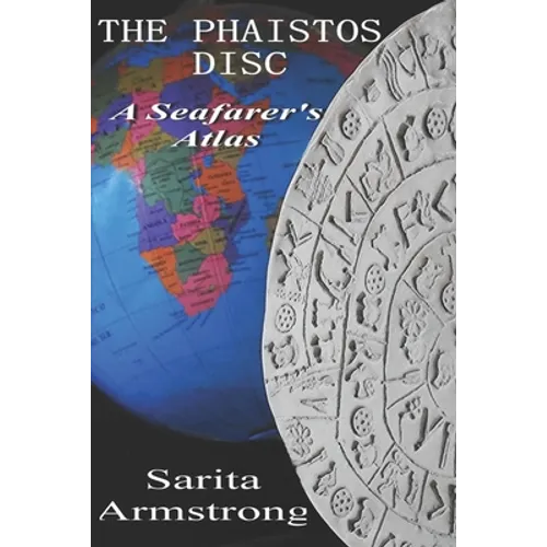 The Phaistos Disc: A Seafarer's Atlas - Paperback