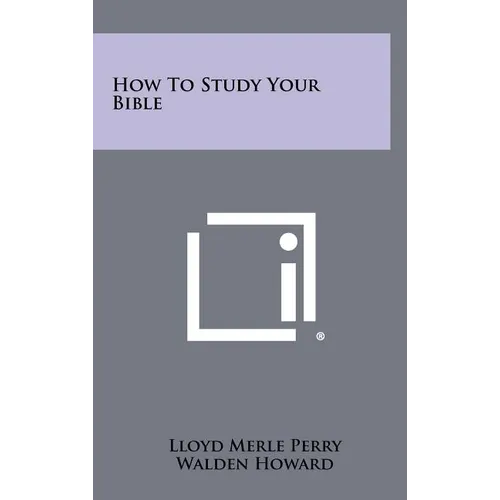How To Study Your Bible - Hardcover