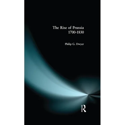 The Rise of Prussia 1700-1830 - Paperback