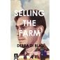 Selling the Farm: Descants from a Recollected Past - Paperback