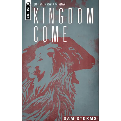 Kingdom Come: The Amillennial Alternative - Hardcover