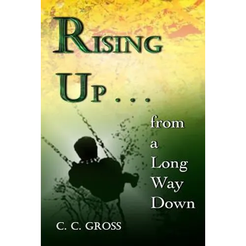 Rising Up . . . from a Long Way Down - Paperback