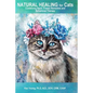 Natural Healing for Cats Combining Bach Flower Remedies and Behavioral Therapy: The Gentle Way to Help Change Cat Behavior. - Paperback