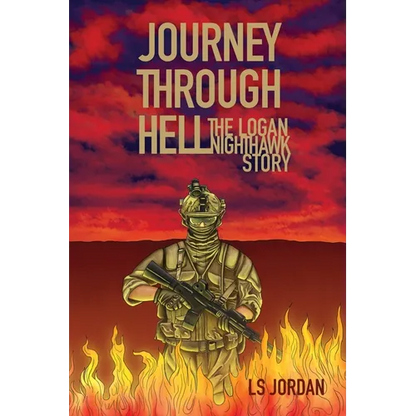 Journey Through Hell: The Logan Nighthawk Story - Paperback