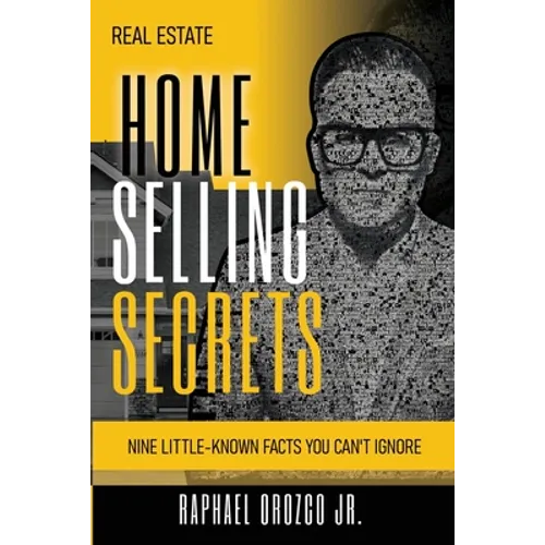 Real Estate: Home Selling Secrets - Paperback