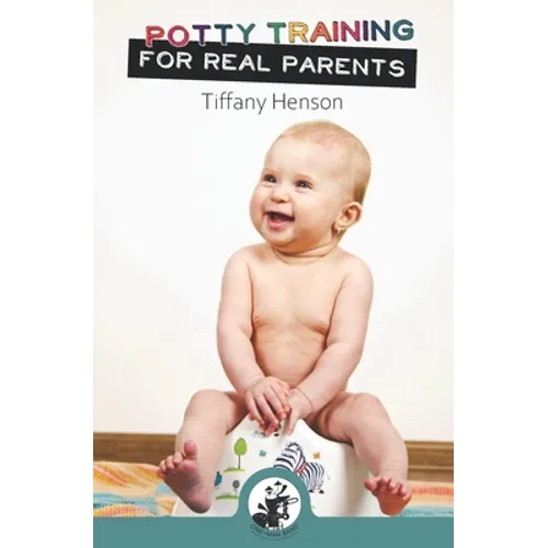 Potty Training for Real Parents - Paperback