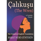 Çalikuşu (the Wren): The Complete English Translation - Paperback