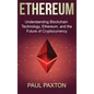 Ethereum: Understanding Blockchain Technology, Ethereum, and the Future of Cryptocurrency - Hardcover
