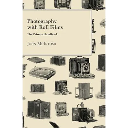 Photography with Roll Films - The Primus Handbook - Paperback