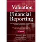 Valuation for Financial Reporting: Fair Value, Business Combinations, Intangible Assets, Goodwill, and Impairment Analysis - Hardcover