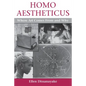 Homo Aestheticus: Where Art Comes From and Why - Paperback