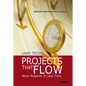 Projects That Flow: More Projects in Less Time - Paperback