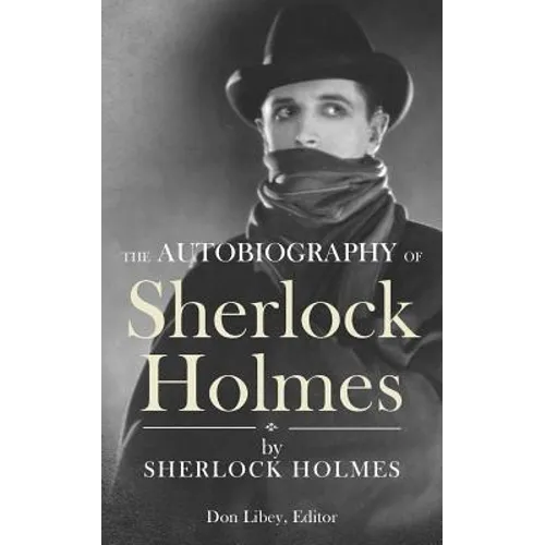The Autobiography of Sherlock Holmes - Paperback