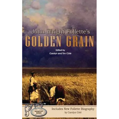 John Wright Follette's Golden Grain - Paperback