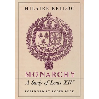 Monarchy: A Study of Louis XIV - Hardcover