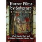 Horror Films by Subgenre: A Viewer's Guide - Paperback