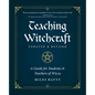 Teaching Witchcraft: A Guide for Students & Teachers of Wicca - Paperback