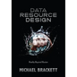Data Resource Design: Reality Beyond Illusion - Paperback