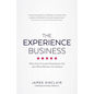 The Experience Business: Why Price-Focused Businesses Fail and What Winners Do Instead - Paperback