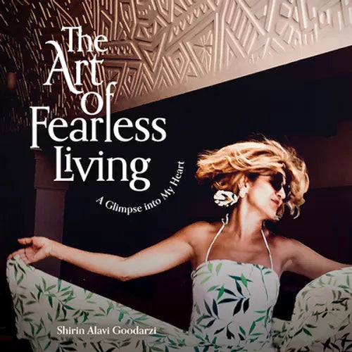 The Art of Fearless Living: A Glimpse Into My Heart - Hardcover