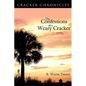 The Confessions of a Weary Cracker: Cracker Chronicles - Paperback