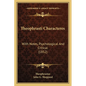 Theophrasti Characteres: With Notes, Psychological And Critical (1852) - Paperback